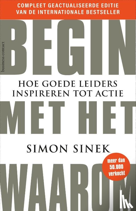 Sinek, Simon - Begin met het Waarom - jubileum editie