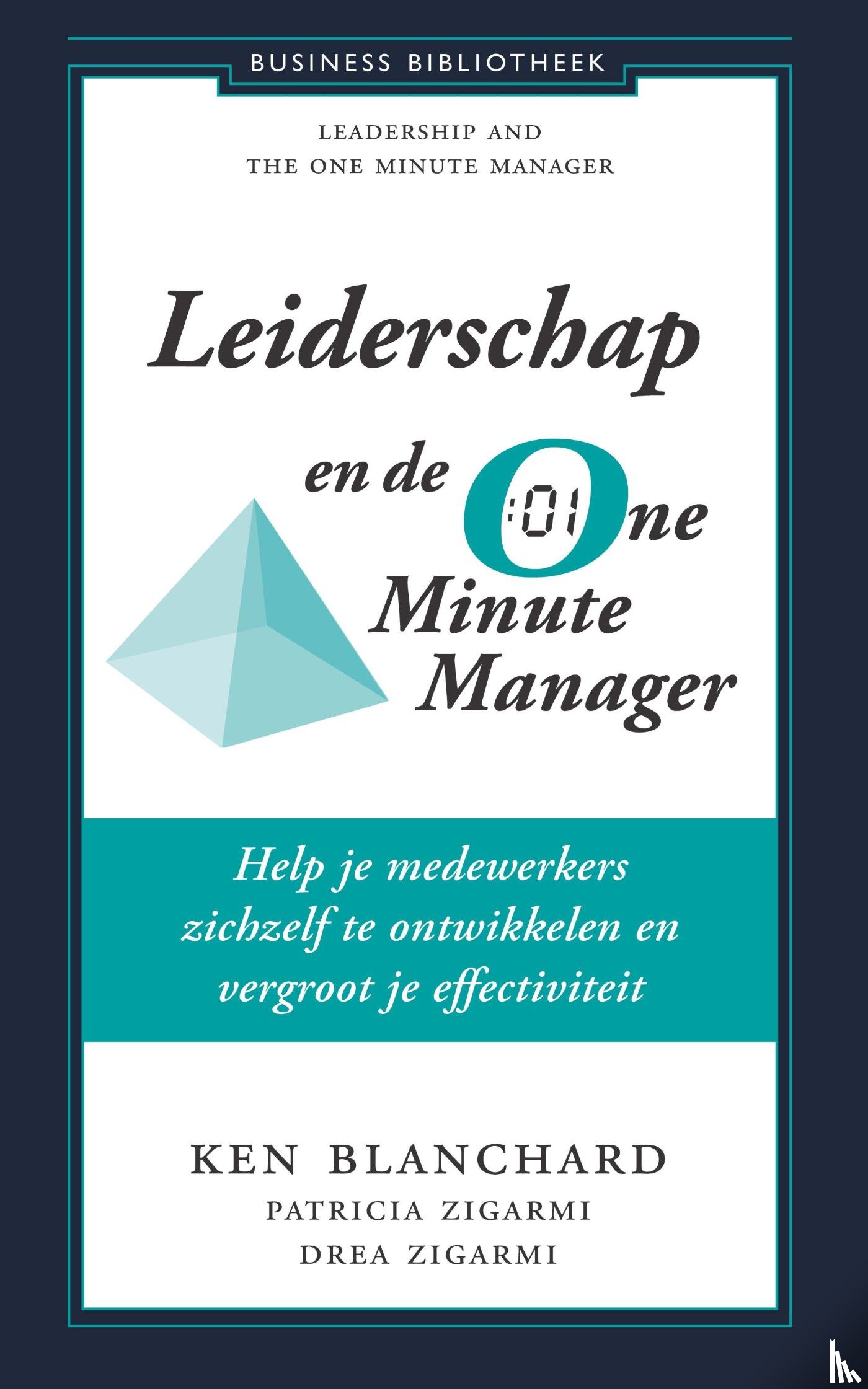 Blanchard, Kenneth, E.a. - Leiderschap en de One Minute Manager