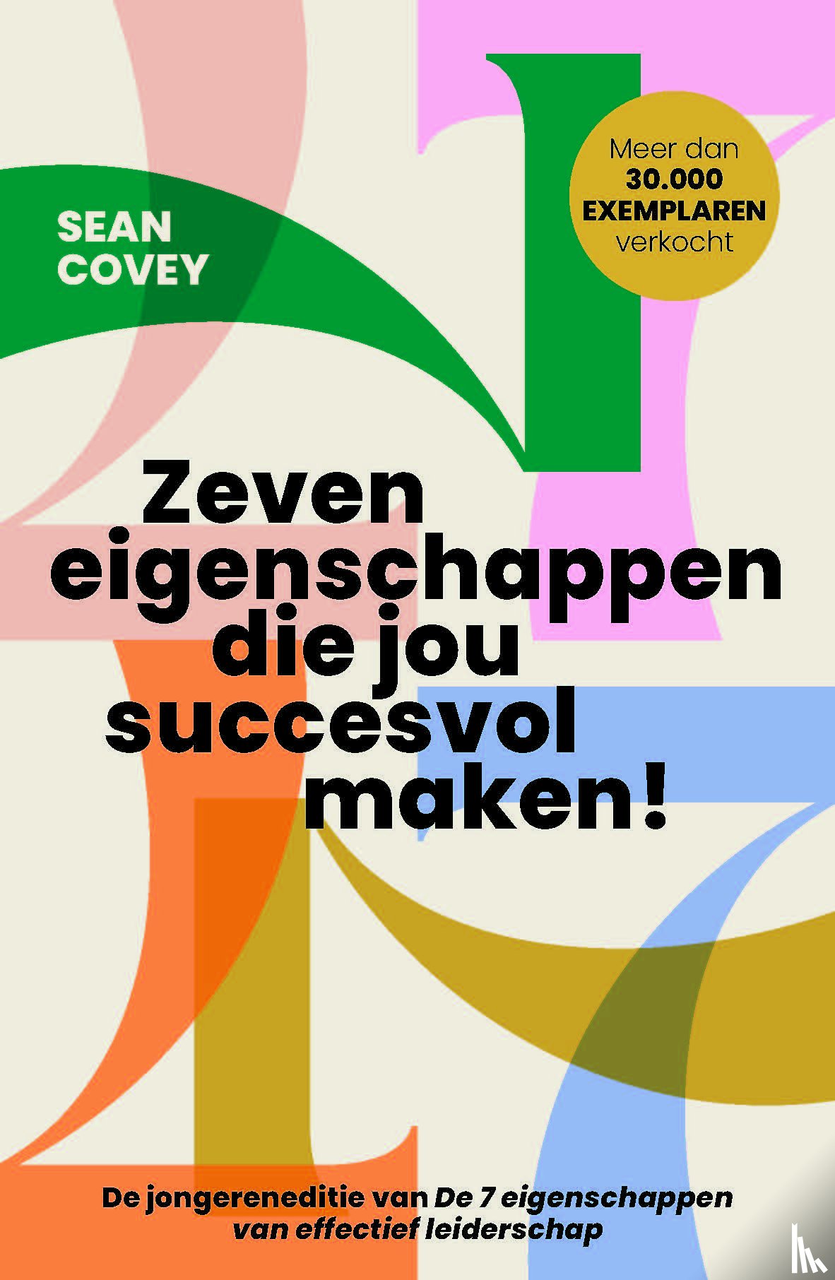 Covey, Sean - Zeven eigenschappen die jou succesvol maken!