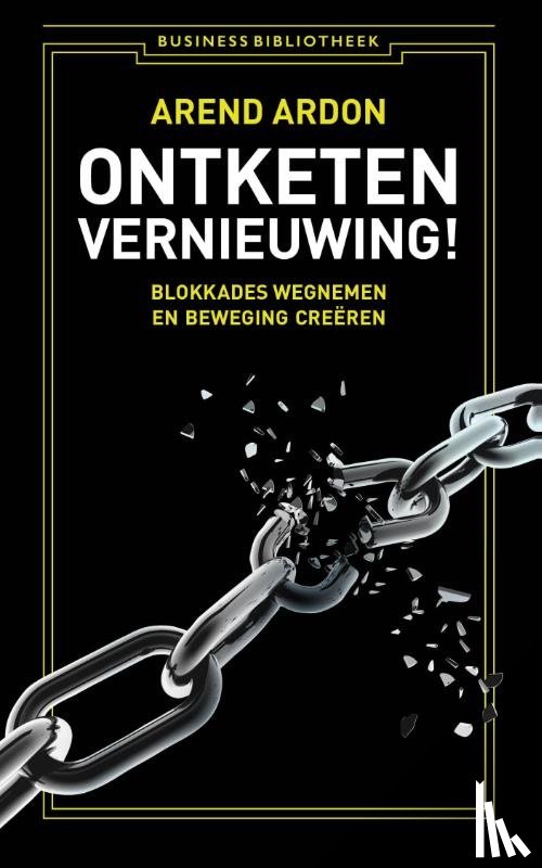 Ardon, Arend - Ontketen vernieuwing!