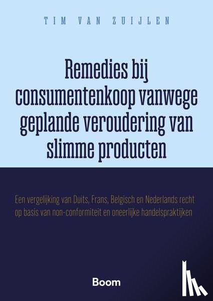Zuijlen, Mr Tim van - Remedies bij consumentenkoop vanwege geplande veroudering van slimme producten