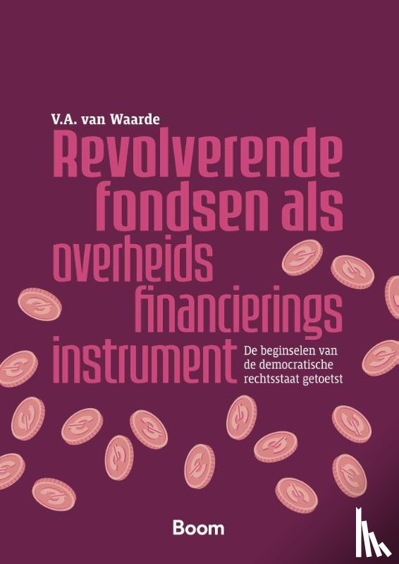 Waarde, V.A. van - Revolverende fondsen als overheidsfinancieringsinstrument