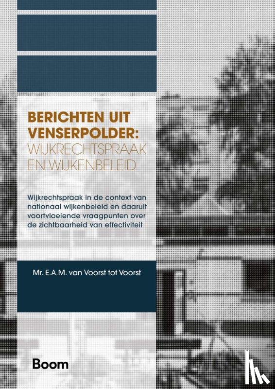 Voorst, Esther van - Berichten uit Venserpolder: wijkrechtspraak en wijkenbeleid