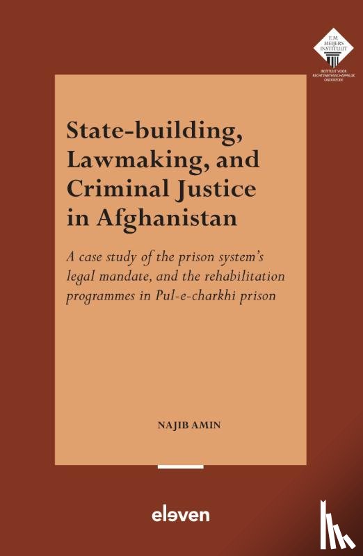Amin, N. - State-Building, Lawmaking, and Criminal Justice in Afghanistan