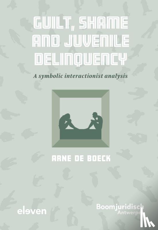 De Boeck, Arne - Guilt, Shame and Juvenile Delinquency