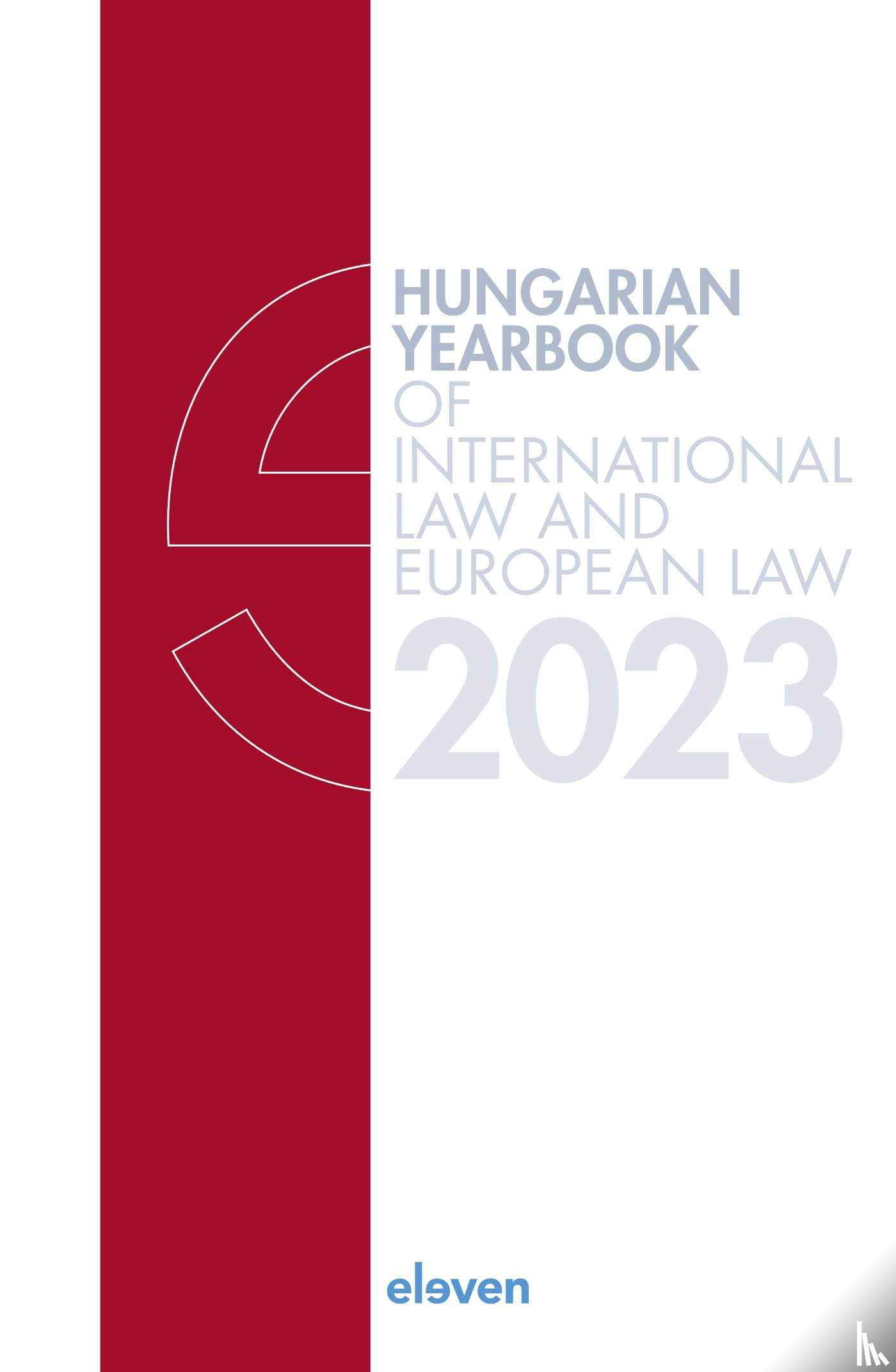  - Hungarian Yearbook of International Law and European Law 2023