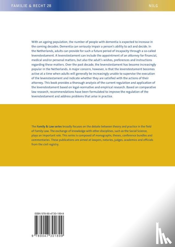 Stelma-Roorda, H.N. - In Anticipation of a Future Period of Incapacity: The Dutch ‘Levenstestament’ from a Legal, Empirical and Comparative Perspective