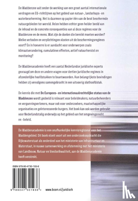 Boerema, L., Gilissen, H.K., Kistenkas, F., Miltenburg, L., Rijswick, M. van, Trouwborst, A., Verschuuren, J., Zwier, W. - De Europees- en internationaalrechtelijke status van de Waddenzee