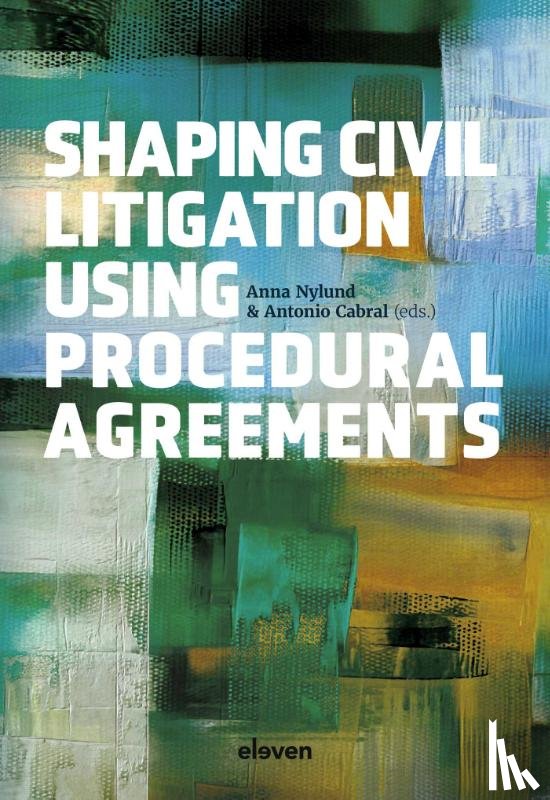 Cabral, Antonio, Nylund, Anna - Shaping Civil Litigation Using Procedural Agreements