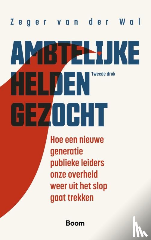 Wal, Zeger van der - Ambtelijke helden gezocht