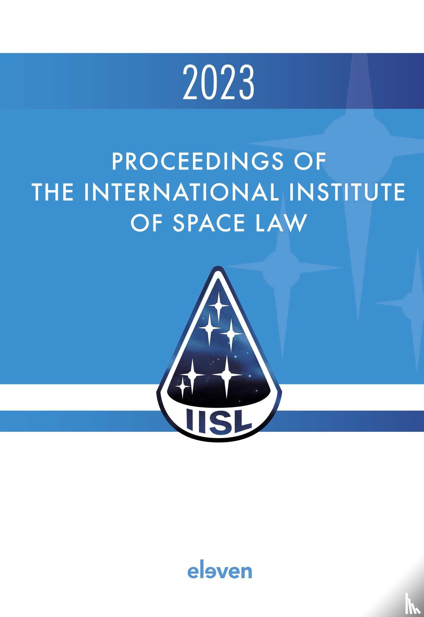  - Proceedings of the International Institute of Space Law 2023