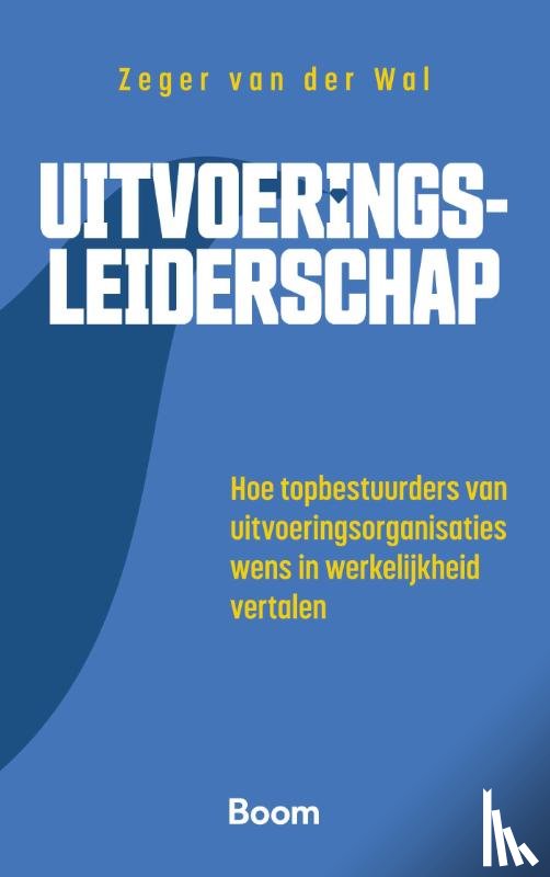 Wal, Zeger van der - Uitvoeringsleiderschap