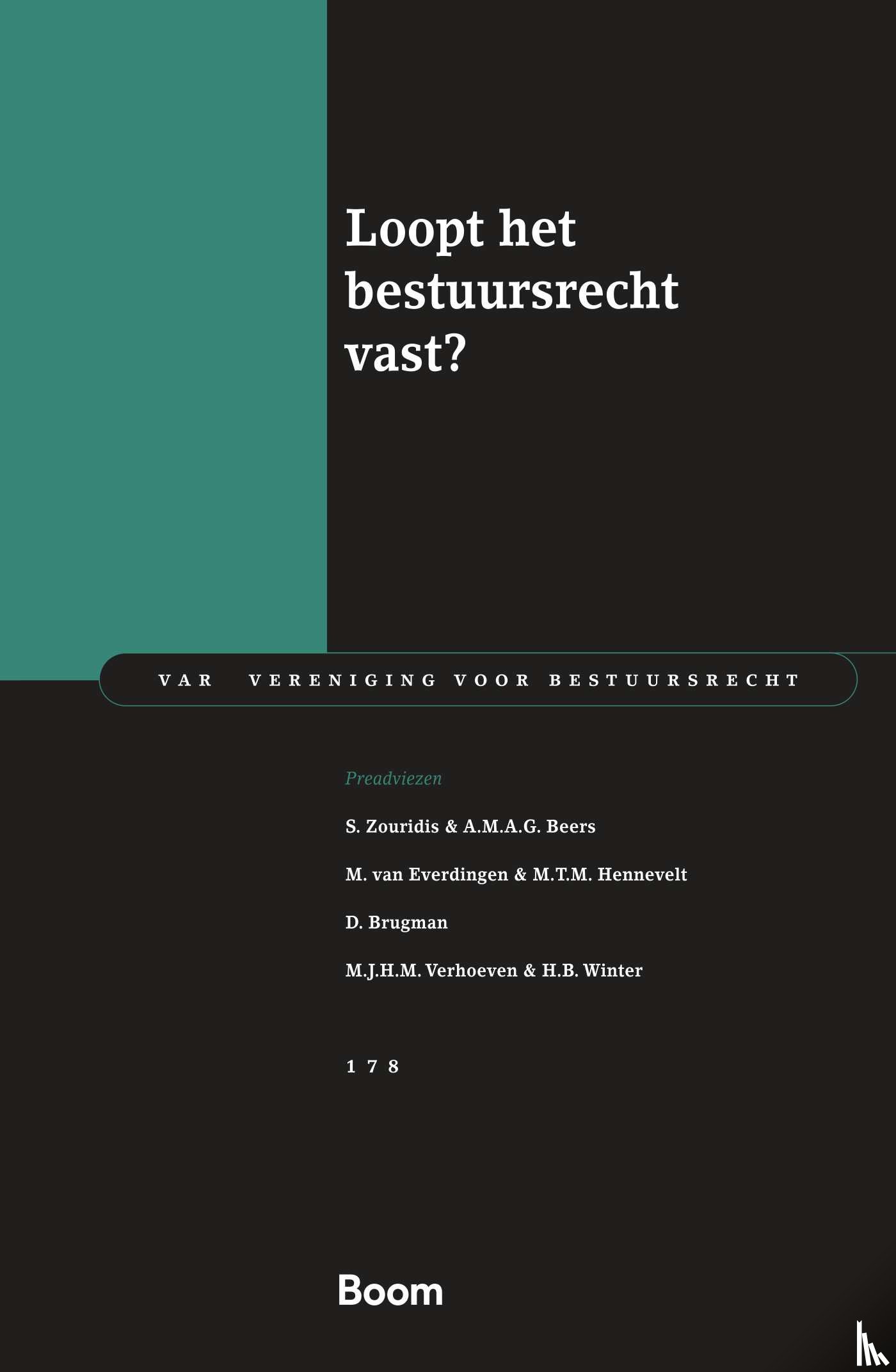 Brugman, D., Everdingen, M. van, Hennevelt, M.T.M., Verhoeven, M.J.H.M., Winter, H.B., Zouridis, S., Beers, A. - Loopt het bestuursrecht vast?