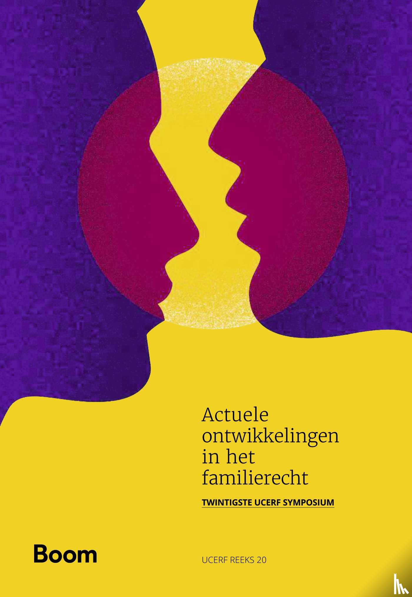 Schrama, W.M., Bie, A.V.T. de, Dijk, R. van, Mol, C.R., Rejaän, Z., Valk, I.E. van der, Zon, K.A.M. van der, Dopheide, T., Michels, M. - Actuele ontwikkelingen in het familierecht: twintigste UCERF symposium