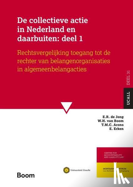 Jong, E.R. de, Boom, W.H. van, Arons, T.M.C., Erken, E. - De collectieve actie in Nederland en daarbuiten: deel 1