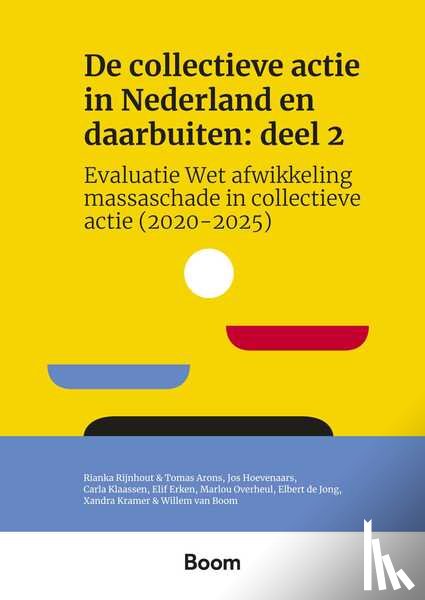 Rijnhout, R., Arons, T.M.C., Hoevenaars, J., Klaassen, C.J.M., Erken, E., Overheul, A.M., Jong, E.R. de, Kramer, X.E., Boom, W.H. van - De collectieve actie in Nederland en daarbuiten: deel 2