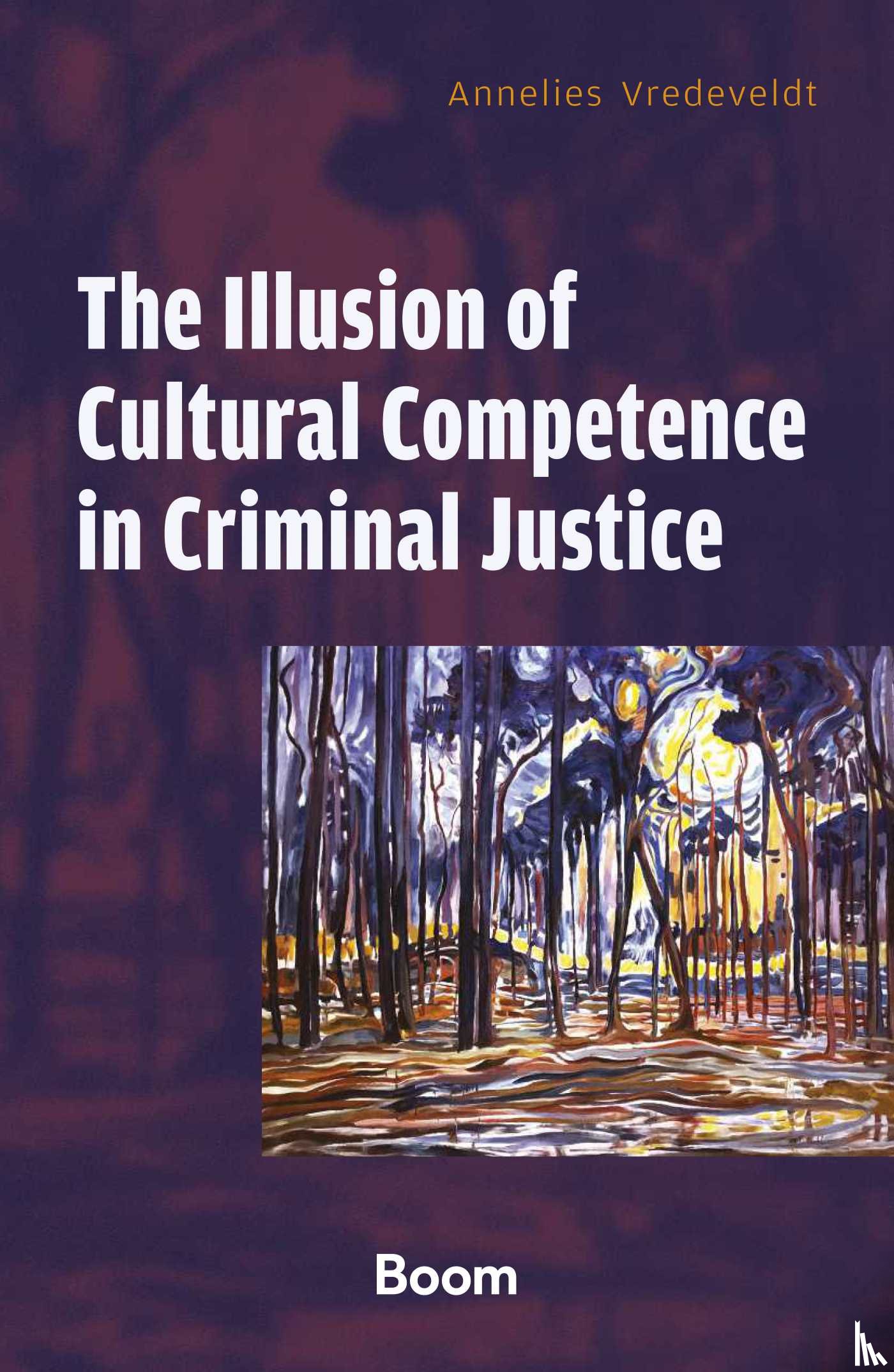 Vredeveldt, Annelies - The Illusion of Cultural Competence in Criminal Justice
