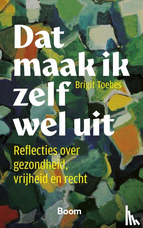 Toebes, Brigit - Dat maak ik zelf wel uit