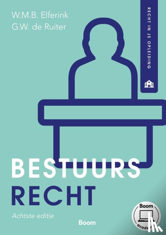 Ruiter, G.W. de, Elferink, W.M.B. - Bestuursrecht