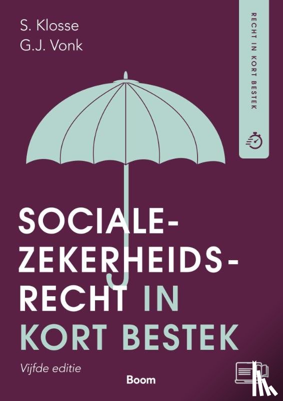 Klosse, S., Vonk, G.J. - Socialezekerheidsrecht in kort bestek