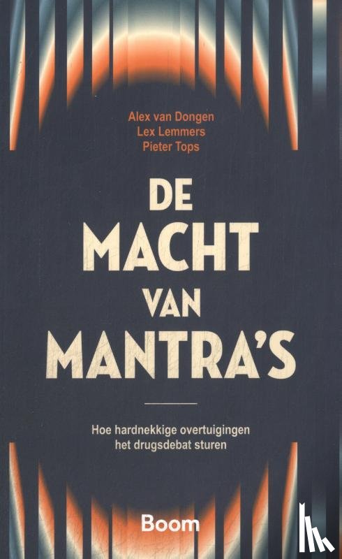 Dongen, Alex van, Lemmers, Lex, Tops, Pieter - De macht van mantra's