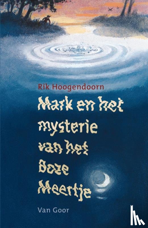Hoogendoorn, Rik - Mark en het mysterie van het Boze Meertje