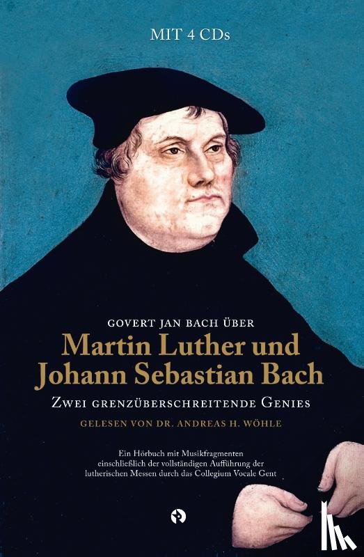 Bach, Govert Jan - Govert Jan Bach über Martin Luther und Johann Sebastian Bach