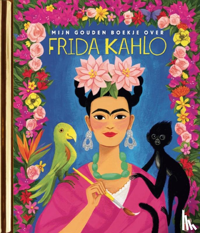 Lopez, Silvia - Mijn Gouden Boekje over Frida Kahlo