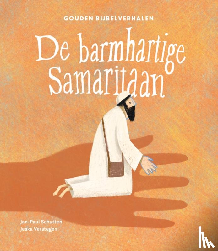 Schutten, Jan-Paul - De barmhartige Samaritaan