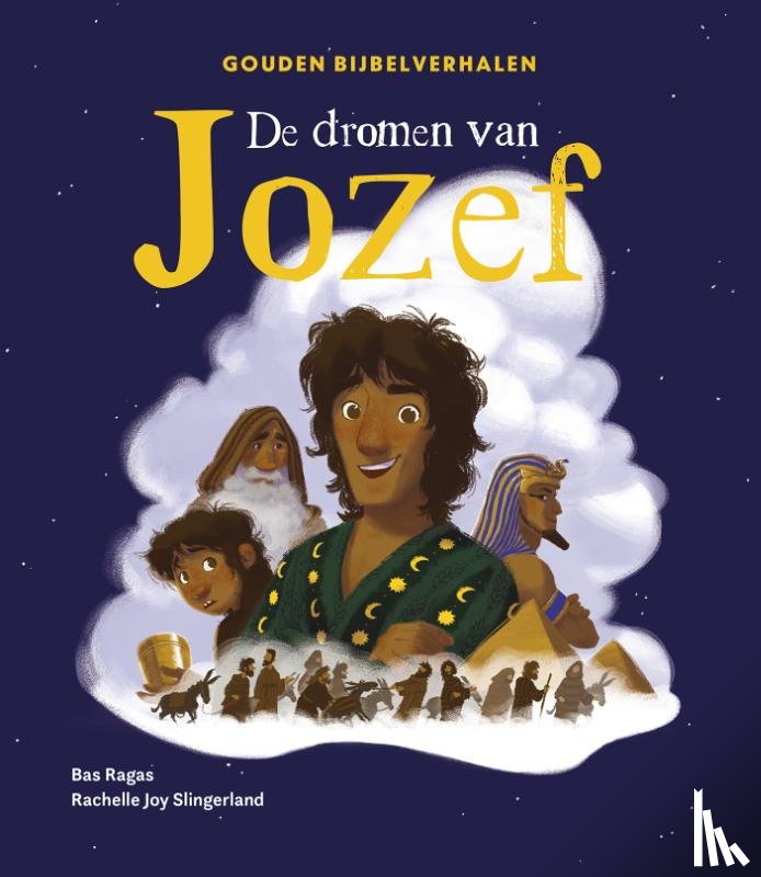 Ragas, Bas, Slingerland, Rachelle Joy - De dromen van Jozef
