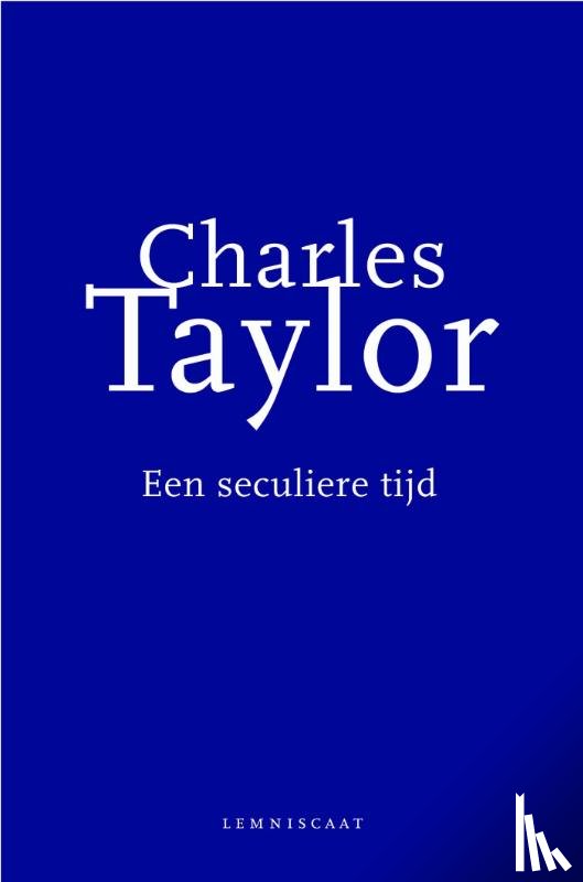 Taylor, Charles - Een seculiere tijd