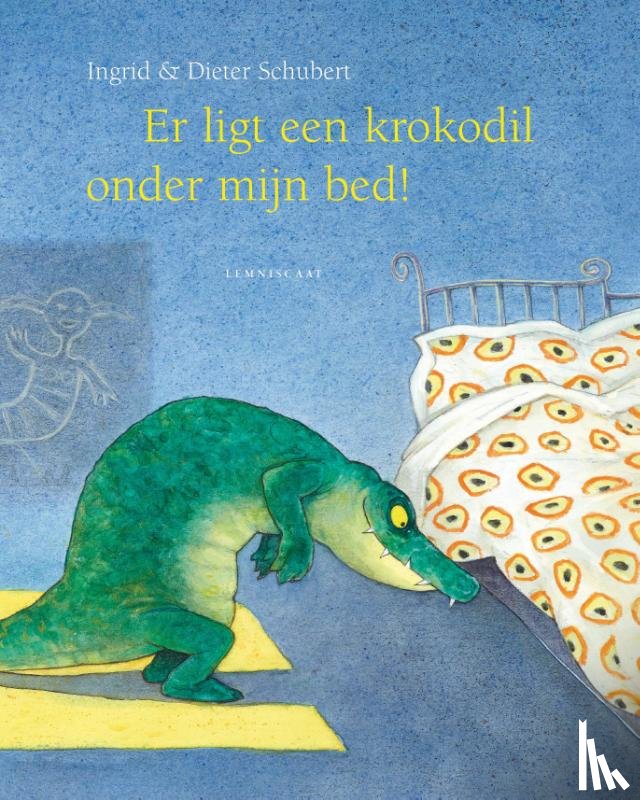 Schubert, Dieter&Ingrid, Schubert, Ingrid - Er ligt een krokodil onder mijn bed!