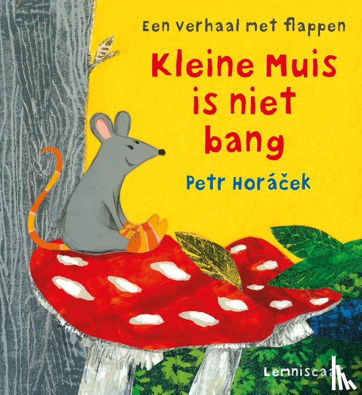 Horacek, Petr - Kleine Muis is niet bang