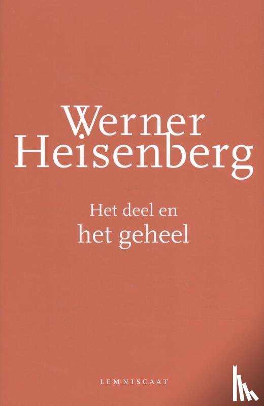 Heisenberg, Werner - Het deel en het geheel
