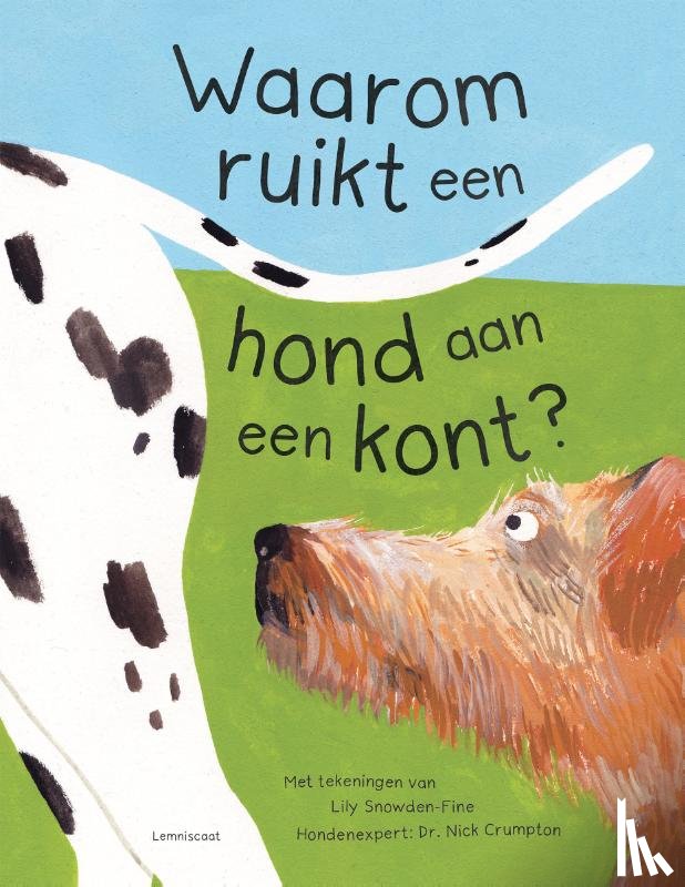 Crumpton, Nick - Waarom ruikt een hond aan een kont?