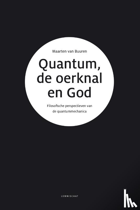 Buuren, Maarten Van - Quantum, de oerknal en God