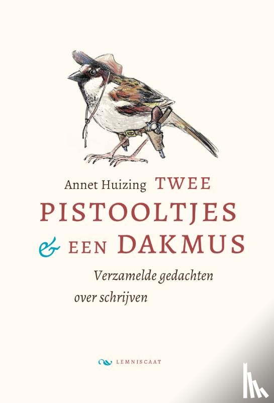 Huizing, Annet - Twee pistooltjes en een dakmus