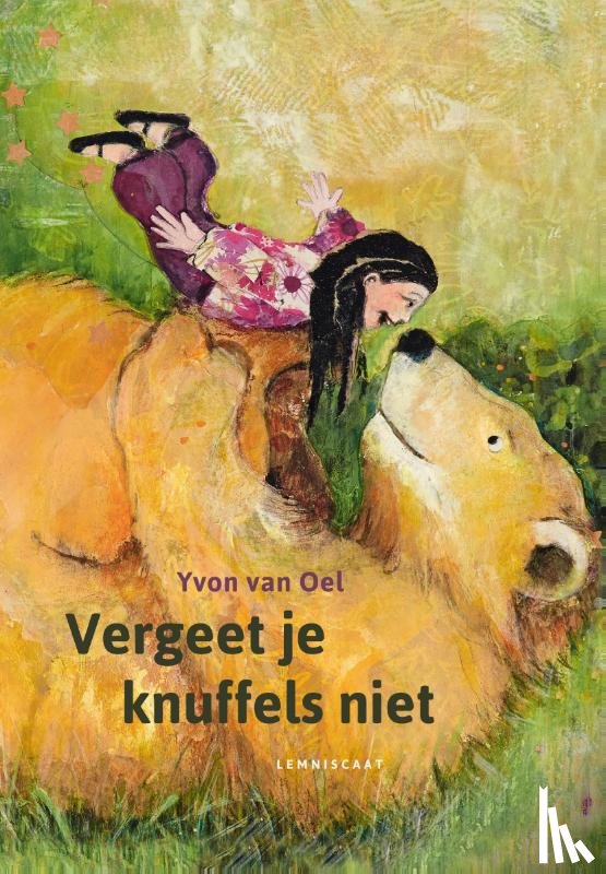 Oel, Yvon van - Vergeet je knuffels niet!