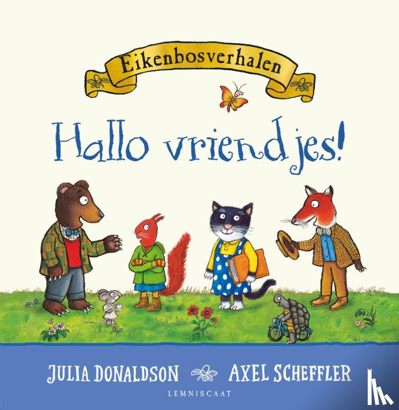 Donaldson, Julia - Eikenbosverhalen. Hallo vriendjes!