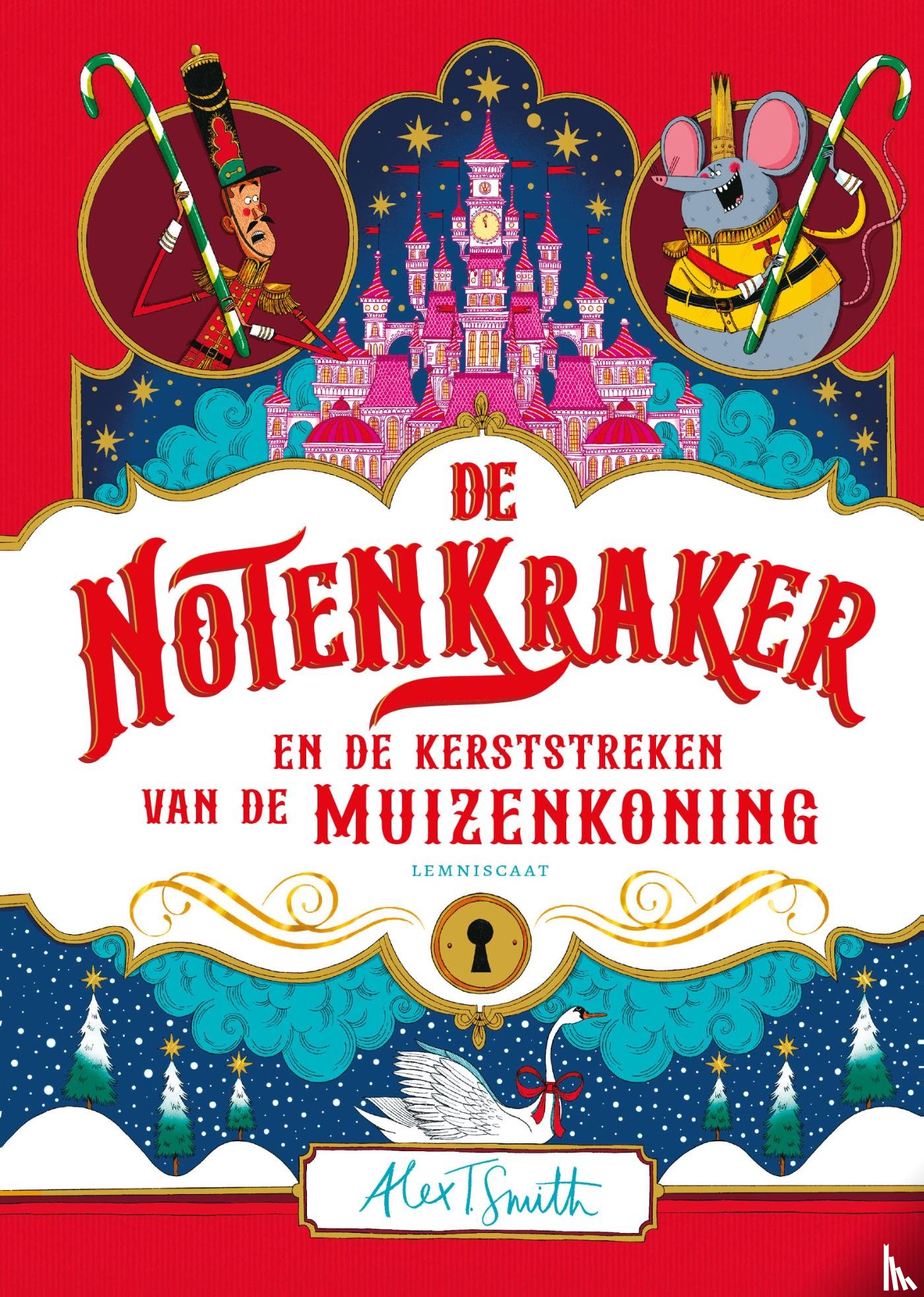 Smith, Alex T. - De Notenkraker en de kerststreken van de Muizenkoning