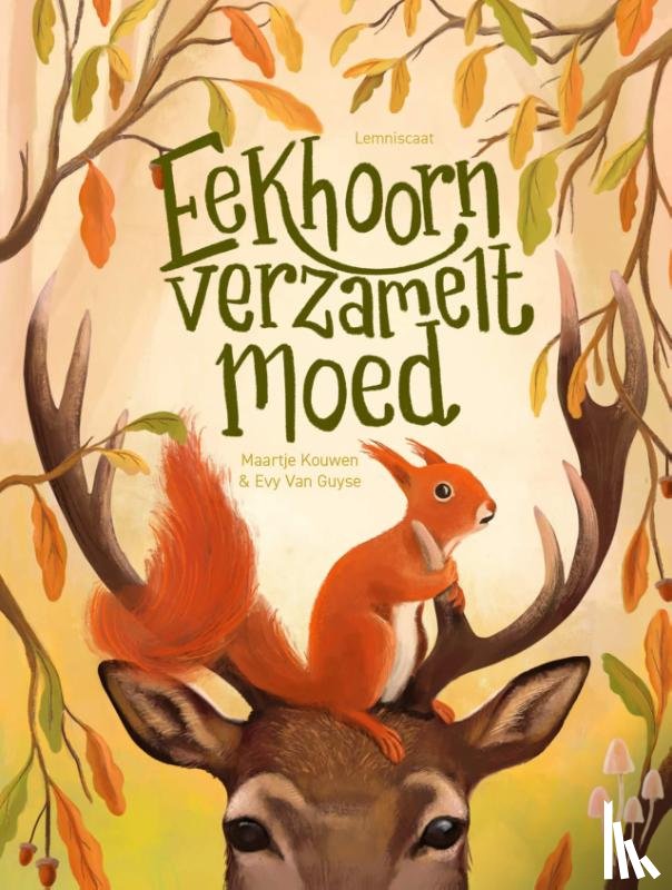 Kouwen, Maartje - Eekhoorn verzamelt moed