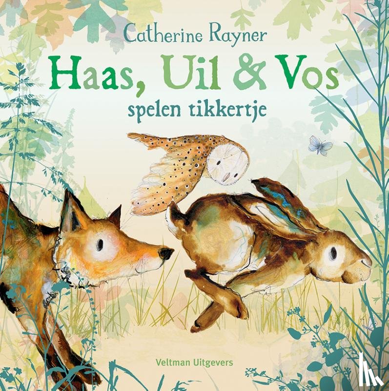 Rayner, Catherine - Haas, Uil & Vos spelen tikkertje