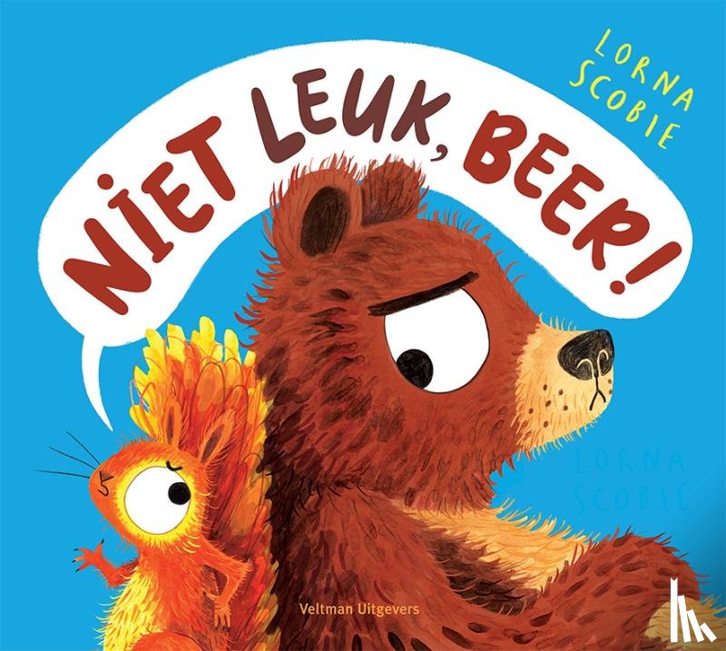 Scobie, Lorna - Niet leuk, Beer!