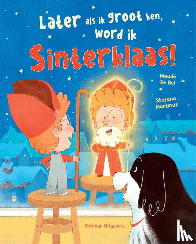Bel, Maude de - Later als ik groot ben, word ik Sinterklaas!