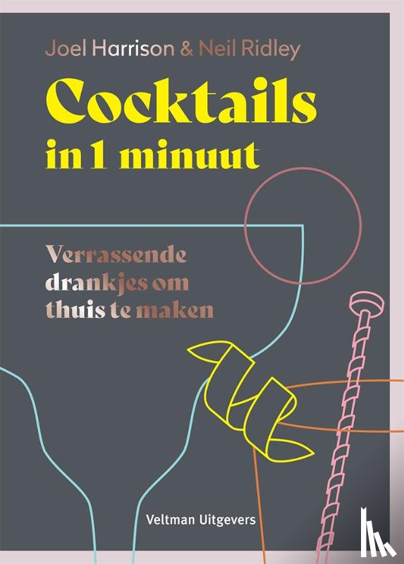 Harrison, Joel, Ridley, Neil - Cocktails in 1 minuut