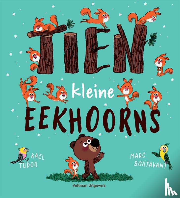 Tudor, Kael - Tien kleine eekhoorns