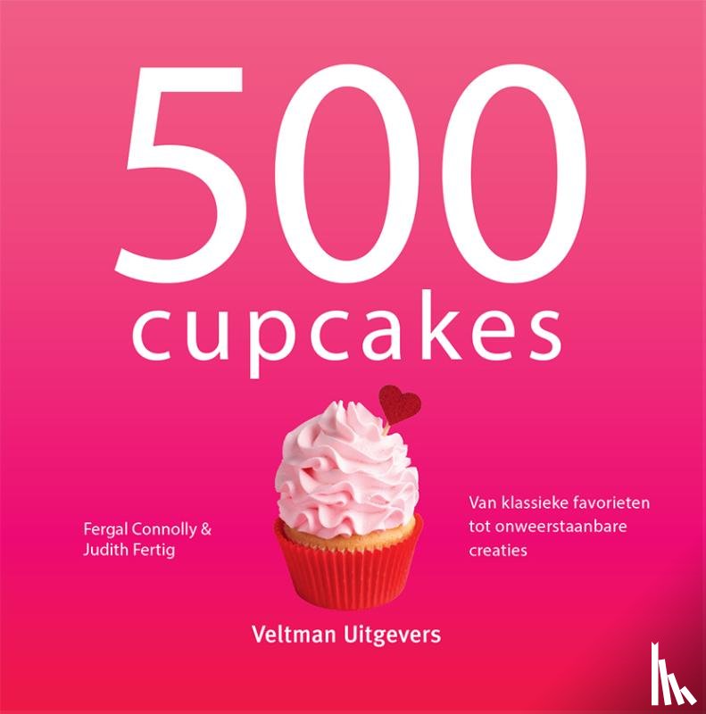 Connolly, Fergal, Fertig, Judith - 500 cupcakes