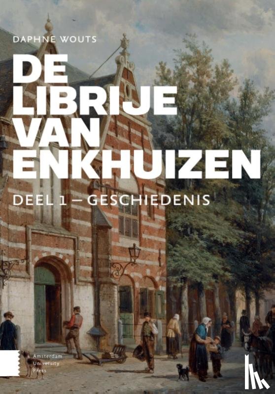 Wouts, Daphne - De Librije van Enkhuizen