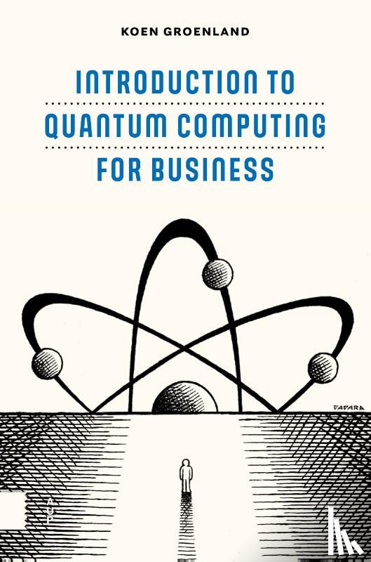 Groenland, Koen - Introduction to Quantum Computing for Business