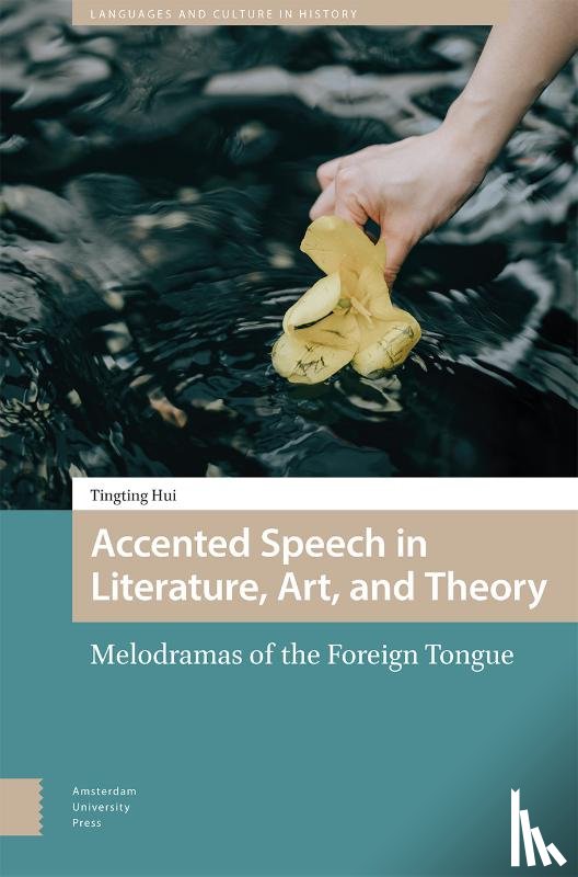 Hui, Tingting - Accented Speech in Literature, Art, and Theory